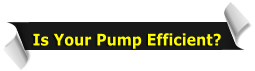 Is Your Pump Efficient?