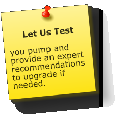 Let Us Test  you pump and provide an expert recommendations to upgrade if needed.