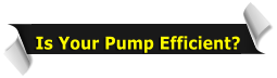 Is Your Pump Efficient?